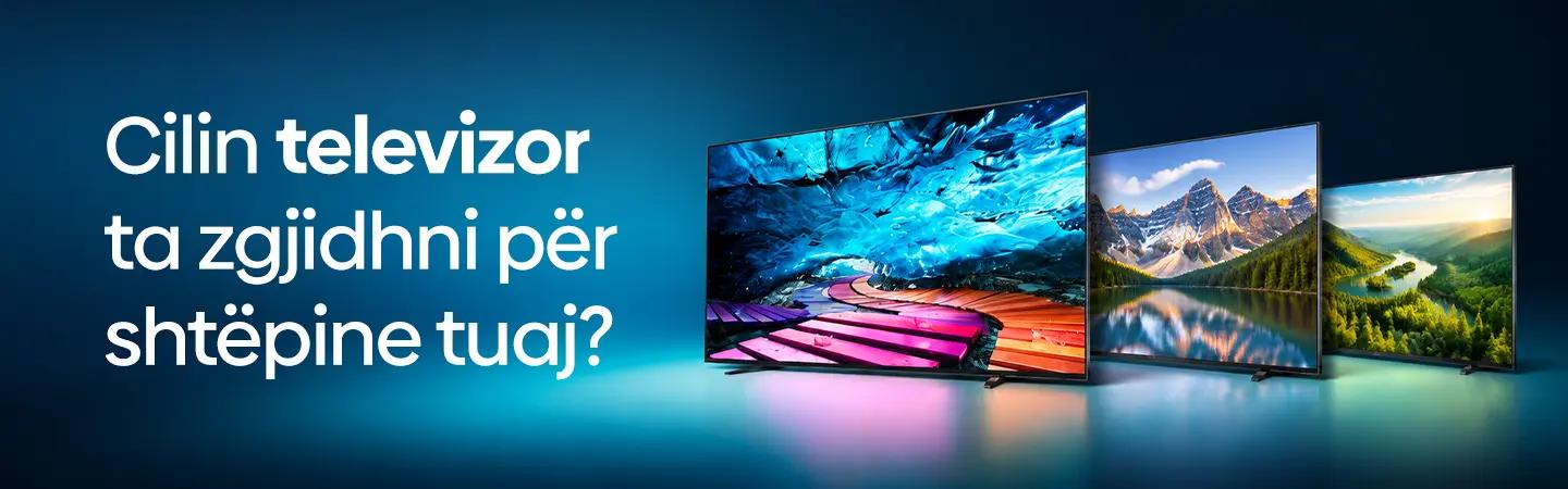 Televizorë në Kosovë: 7 modele për shtëpinë tuaj